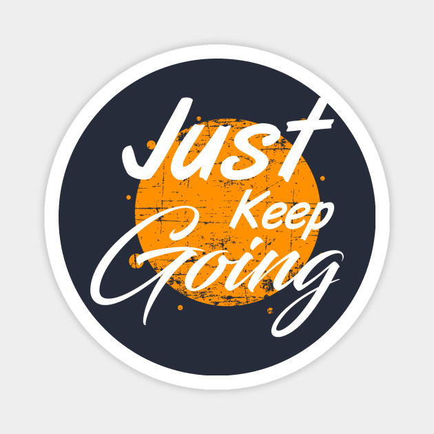 Just keep going Magnet by Grand graphic